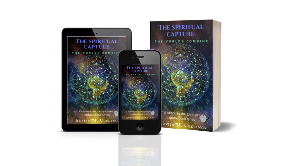 The Spiritual Capture by Austin M. Collings — Physi-Tual · Supernatural at physi-tualcapital.com